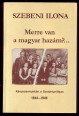 Merre van a magyar hazám?... Kényszermunkán a Szovjetunióban 1944 - 1949