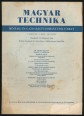 Magyar Technika - Műszaki és gazdaságtudományi folyóirat I. évfolyam 2. sz. 1946. június