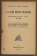 Le livre jaune francais. Documents diplomatiques 1938-1939
