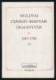 Moldvai csángó-magyar okmánytár 1467-1706. II. kötet