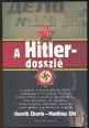 A Hitler-dosszié. Az NKVD titkos iratanyaga J. V. Sztálin részére