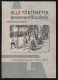 Igaz történetek Mindenkiföldjéről. Vajdaság / Délvidék (1944-1948) II. kötet