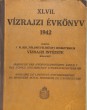 Vízrajzi évkönyv 1942. XLVII. kötet