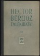 Hector Berlioz emlékiratai I-II. kötet