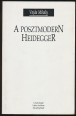 A posztmodern Heidegger