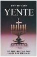 Yente. Egy kelet-európai család igaz története