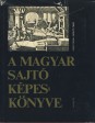 A magyar sajtó képeskönyve