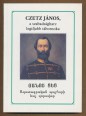 Czetz János, a szabadságharc legifjabb tábornoka