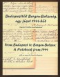 Budapesttől Bergen-Belsenig, egy füzet 1944-ből. From Budapest to Bergen-Belsen: A Notebook from 1944.