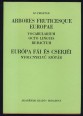 Arbores Fructicesque Europae. Vocabularium Octo Linguis Redactum. Európa fái és cserjéi. Nyolcnyelvű szótár