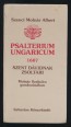 Psalterium Ungaricum 1607. Szent Dávidnak Zsoltári