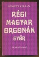 Régi magyar orgonák. Győr