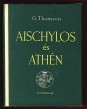 Aischylos és Athén. A dráma társadalmi eredetének vizsgálata