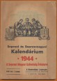 Soproni és Sopronmegyei Kalendárium 1944. A Soproni Magyar Szövetség Évkönyve