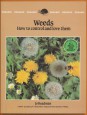 Weeds. How to control and love them