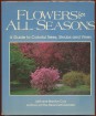 Flowers for all Seasons. A Guide to Colorful Trees, Shrubs and Vines