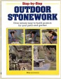 Step-by-Step Outdoor Stonework. Over twenty easy-to-build projects for your patio and garden