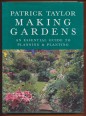 Making Gardens. Essential Guide to Planning and Planting