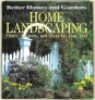 Home Landscaping. Plants, Projects, and Ideas for Your Yard