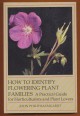 How to Identify Flowering Plant Families. A practical Guide for Horticulturists and Plant Lovers