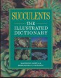 Succulents. The Illustrated Dictionary