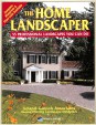 The Home Landscaper. 55 Professional Landscapes You Can Do
