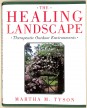 The Healing Landscape. Therapeutic Outdoor Environments