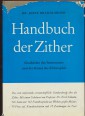 Handbuch der Zither. Geschichte des Instrumes und der Kunst des Zitherspiels