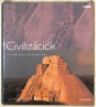 Civilizációk. A történelem első tízezer éve