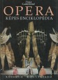 Opera. Képes enciklopédia