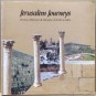 Jerusalem Journeys. Dreams, Dilemmas & Decisions of Jewish Leaders