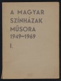A magyar színházak műsora 1949-1969. I-II. kötet