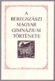 A beregszászi magyar gimnázium története 1864-1989.