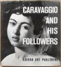 Caravaggio and His Followers. Paintings in Soviet Museums