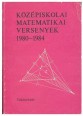 Középiskolai matematikai versenyek 1980-1984