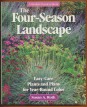 The Four-Season Landscape. Easy Care Plants and Plans for Year-round Color