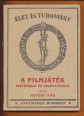 A filmjáték esztétikája és dramaturgiája [Reprint]