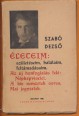 Életeim: születéseim, halálaim, feltámadásaim. Az új honfoglalás felé: Népképviselet. A kis nemzetek sorsa. Mai jegyzetek