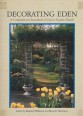 Decorating Eden. A Comprehebsive Sourcebook of Classik Garden Details