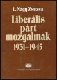Liberális pártmozgalmak 1931-1945