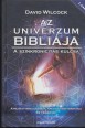 Az Univerzum Bibliája. A szinkronicitás kulcsa