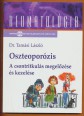 Oszteoporózis. A csontritkulás megelőzése és kezelése