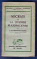 Socrate et la legende platonicienne