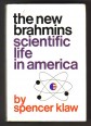 The New Brahmins. Scientific Life in America