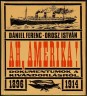 Ah, Amerika! Dokumentumok a kivándorlásról. 1896-1914.