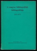 A magyar bibliográfiák bibliográfiája 1971-1973