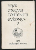Fejér megyei Történeti Évkönyv 7. 1973