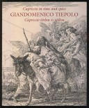 Giandomenico Tiepolo. Capriccio térben és időben