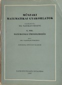Műszaki matematikai gyakorlatok C. VII. Matematikai programozás