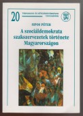 A szociáldemokrata szakszervezetek története Magyarországon
